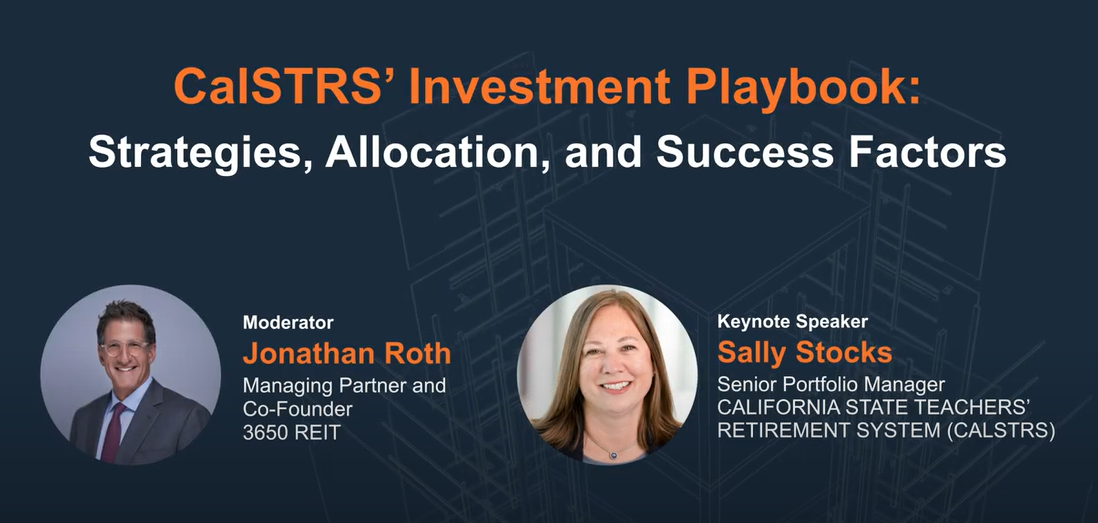 Navigating the Future of Real Estate Investment: Key Insights from CalSTRS Leadership